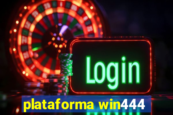 plataforma win444